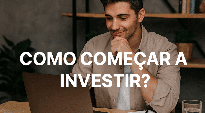 Como começar a investir