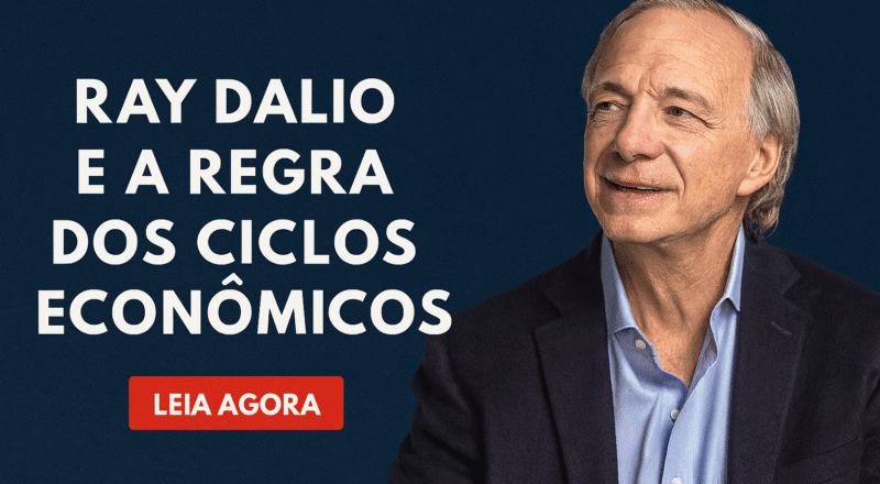 Ray Dalio e a Regra dos Ciclos Econômicos