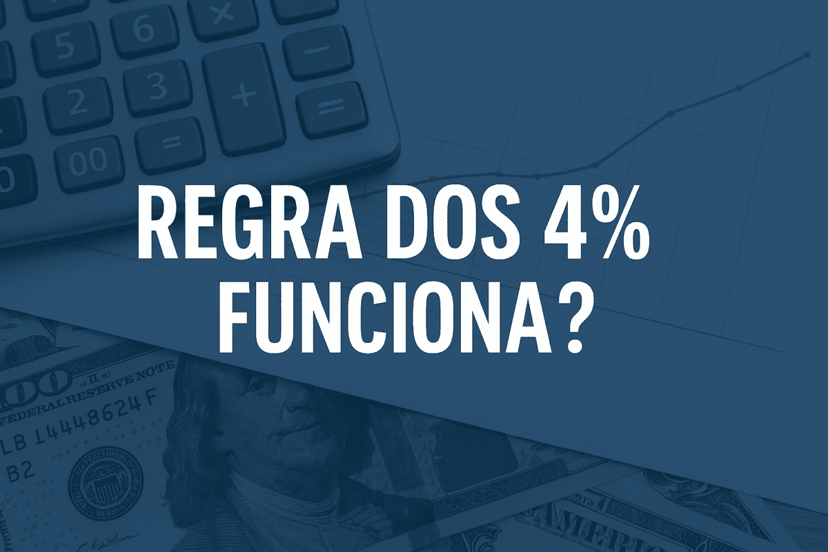 REGRA DOS 4% FUNCIONA?